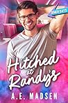 Hitched at Randy's by A.E. Madsen