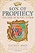 Son of Prophecy: The Rise o...