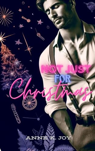 Not just for Christmas (Magic of Christmas Book 7)