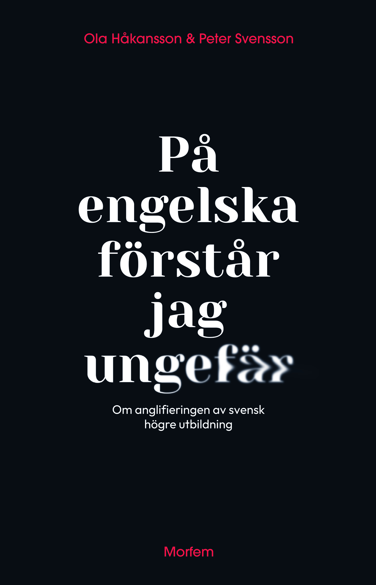 På engelska förstår jag ungefär