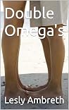 Double Omega's