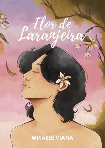 FLOR DE LARANJEIRA (Portuguese Edition)