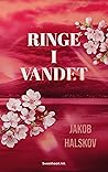Ringe i vandet (Tokyo, #1) Ringe i vandet (Tokyo, #1)