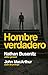 Hombre verdadero (Spanish Edition)