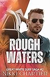 Rough Waters (Great White Surf Saga, #2)