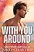 With You Around (Great Whit...