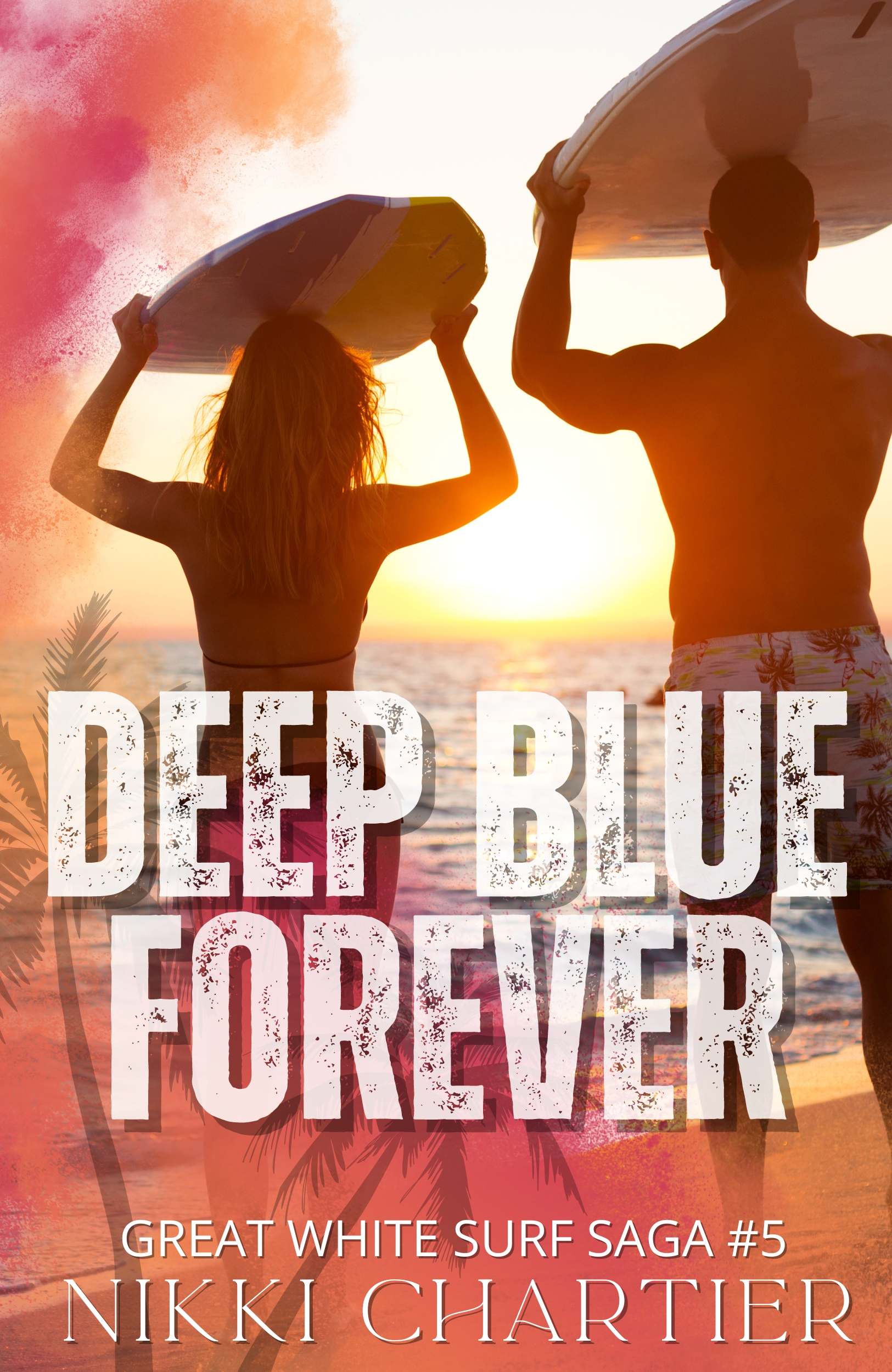 Deep Blue Forever (Great White Surf Saga, #5)