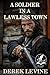 A Soldier in a Lawless Town...