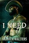 I Need It