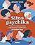 Silna psychika. Poradnik wzmacniania odporności psychicznej na trudne czasy