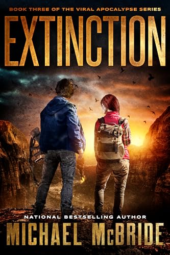 Extinction: Book Three of the Viral Apocalypse Series (Kindle Edition)