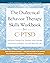 The Dialectical Behavior Therapy Skills Workbook for CPTSD: Heal from Complex Post-Traumatic Stress Disorder, Find Emotional Balance, and Take Back Your Life