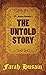 The Untold Story by Farah Husain