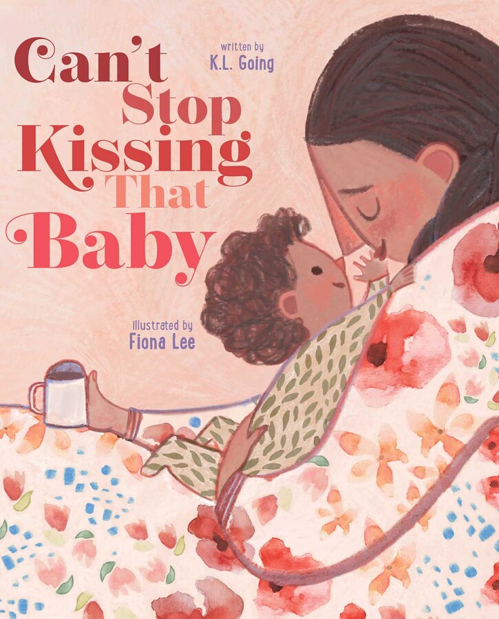 Can't Stop Kissing That Baby (Hardcover)