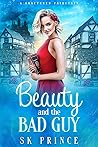 Beauty & The Bad Guy