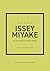 Little Book of Issey Miyake by Kati Chitrakorn
