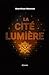 La cité Lumière (French Edition)