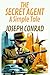 THE SECRET AGENT: A Simple Tale