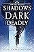Shadows Dark and Deadly (Red Society, #1)