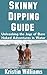 Skinny Dipping Guide: Unlea...