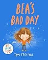 Bea's bad day by Tom Percival