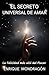 EL SECRETO UNIVERSAL DE AMAR: La Felicidad Más Allá del Placer (Spanish Edition)