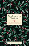 Shakespeare's Christmas: The Festive Season in Early Modern England (Literary Christmas) Shakespeare's Christmas: The Festive Season in Early Modern England (Literary Christmas)