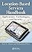 Location-Based Services Handbook: Applications, Technologies, and Security