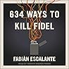 634 Ways to Kill ...