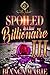 Spoiled By A Hood Billionaire 3 by Bianca Marie