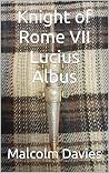 Knight of Rome VI...