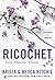 Ricochet by Krista Ritchie