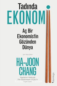 Tadında Ekonomi: Aç Bir Ekonomistin Gözünden Dünya (Paperback)