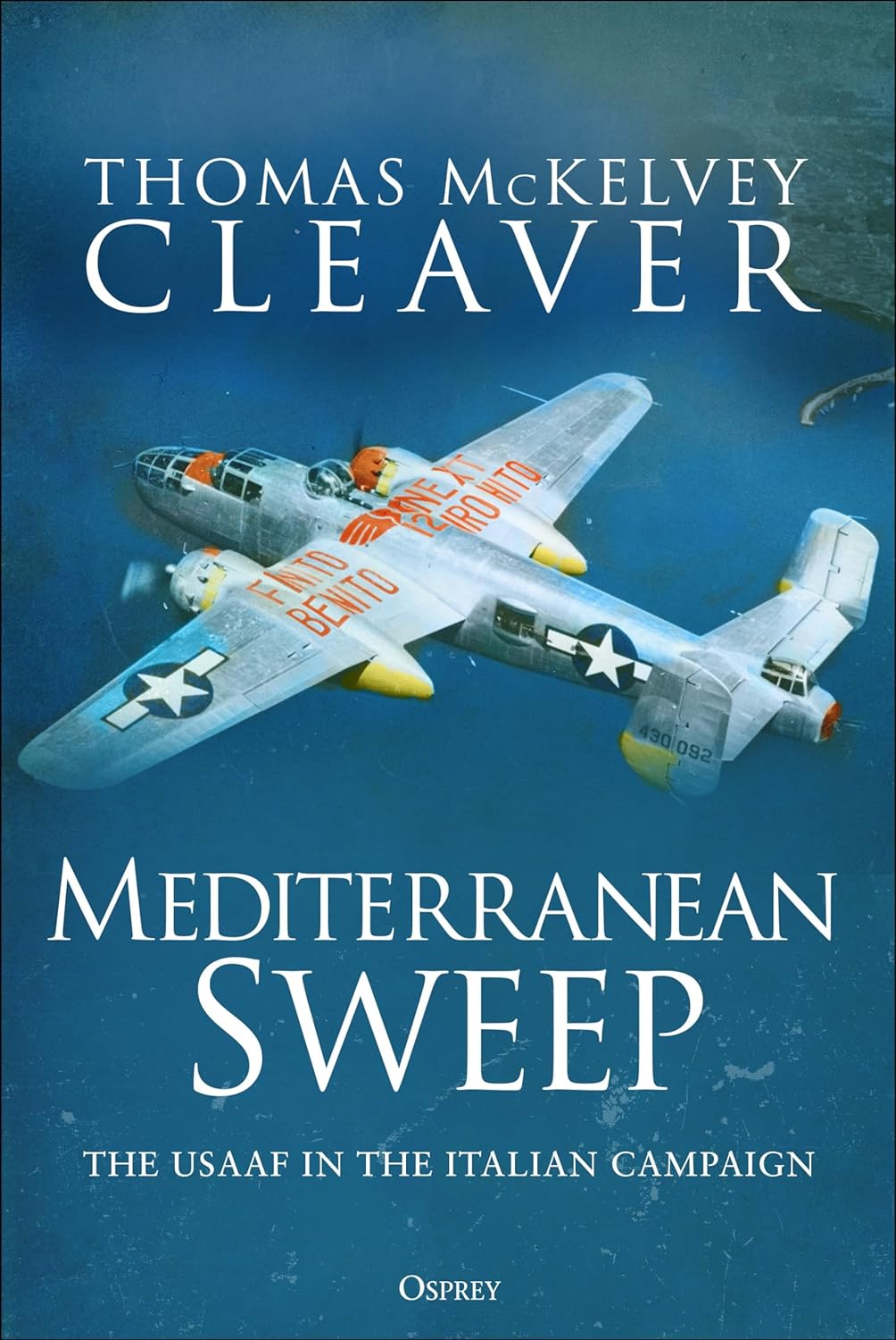 Mediterranean Sweep: The USAAF in the Italian Campaign (Hardcover)