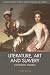 Literature, Art and Slavery by Carl Plasa