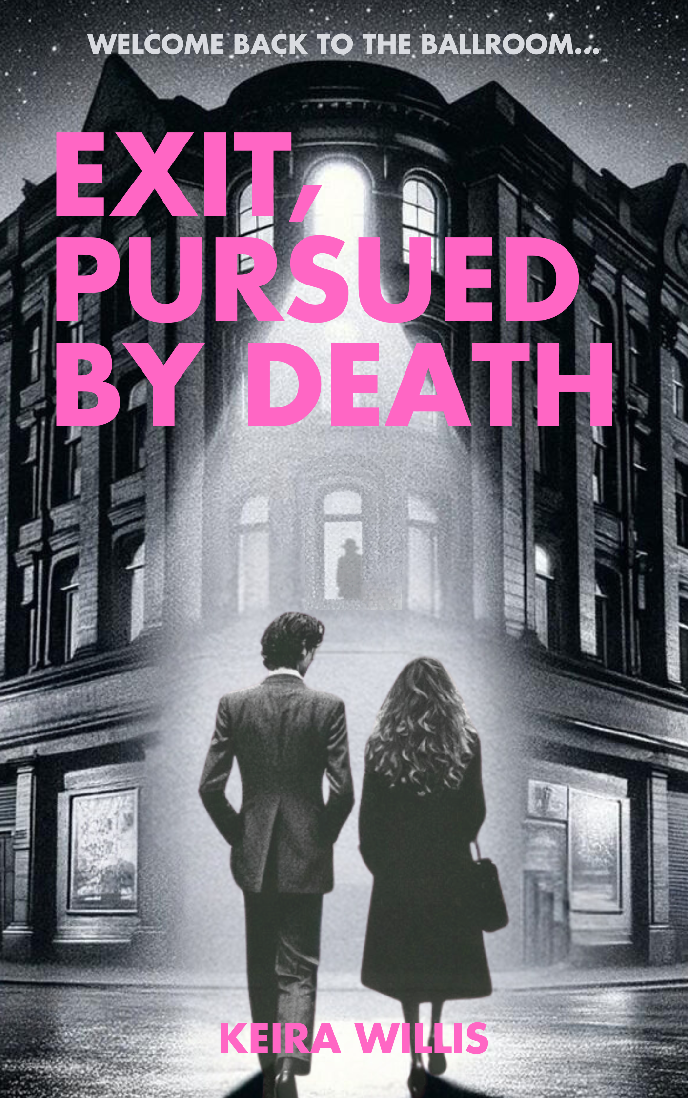 Exit, Pursued by Death (Tib Street Ballroom, #2)
