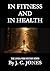 IN FITNESS AND IN HEALTH by J. C.  Jones