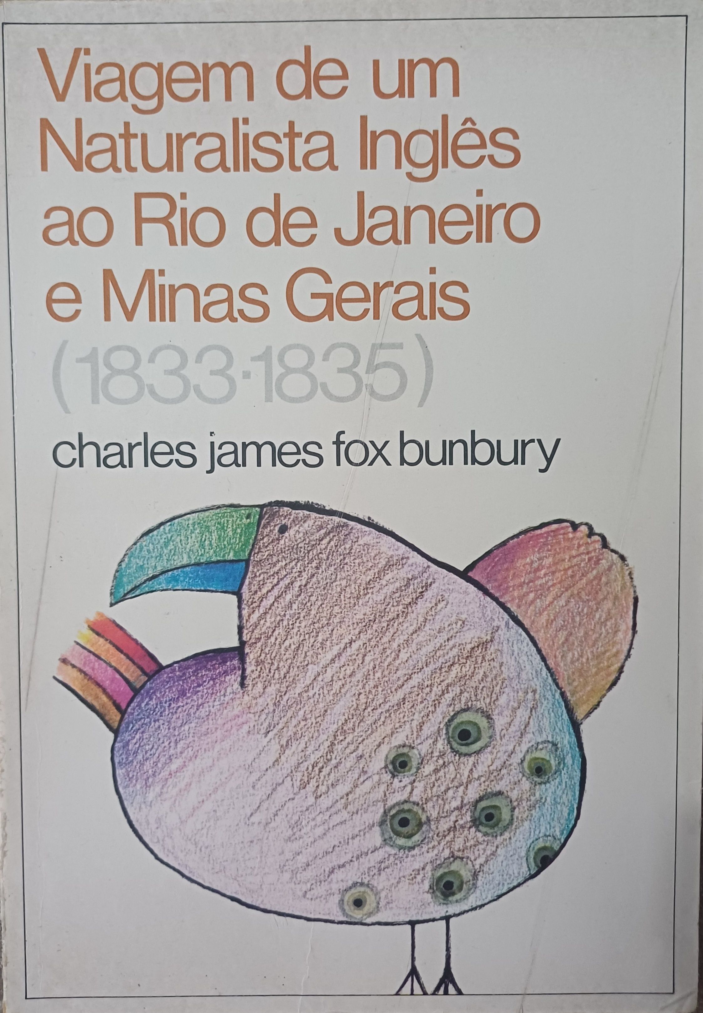 Viagem de um Naturalista Inglês ao Rio de Janeiro e Minas Gerais: 1833-1835