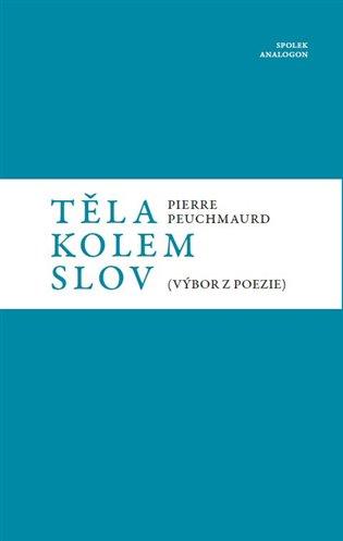 Těla kolem slov: Výbor z poezie (Paperback)