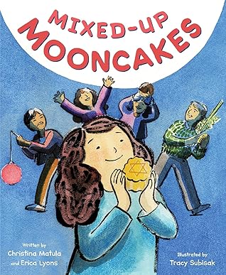 Mixed-Up Mooncakes: A Beautiful Picture Book About Blending Sukkot and Mid-Autumn Festival for Kids (Ages 4-8)