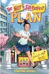 The Not-So-Perfect Plan by Christina Matula The Not-So-Perfect Plan by Christina Matula