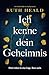 Ich kenne dein Geheimnis: Ein Psychothriller mit Suchtpotenzial (German Edition)