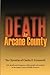 Death in Arcane County by Kandis Elliot