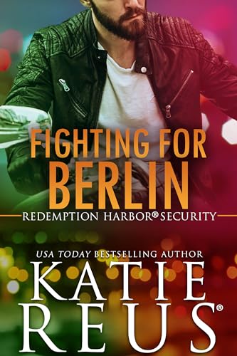 Fighting for Berlin (Redemption Harbor Security, #5)