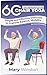 Chair Yoga for Seniors Over 60 by Mary Winston