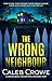 The Wrong Neighbour