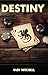 DESTINY