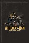 Act Like a Man: 9...