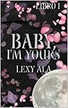 Baby, I'm yours by Lexy Ala
