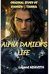 ALPHA DAMIEN’S LIFE